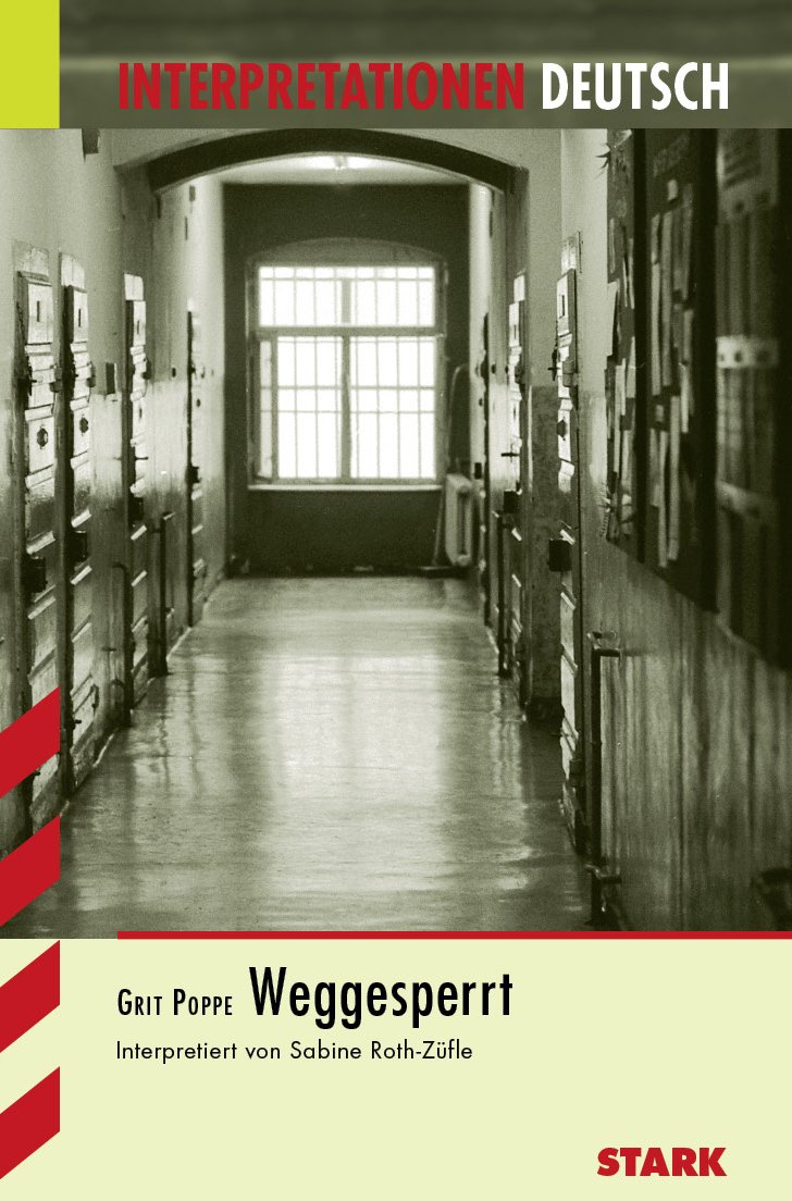 STARK Interpretationen Deutsch Poppe Weggesperrt (STARKVerlag