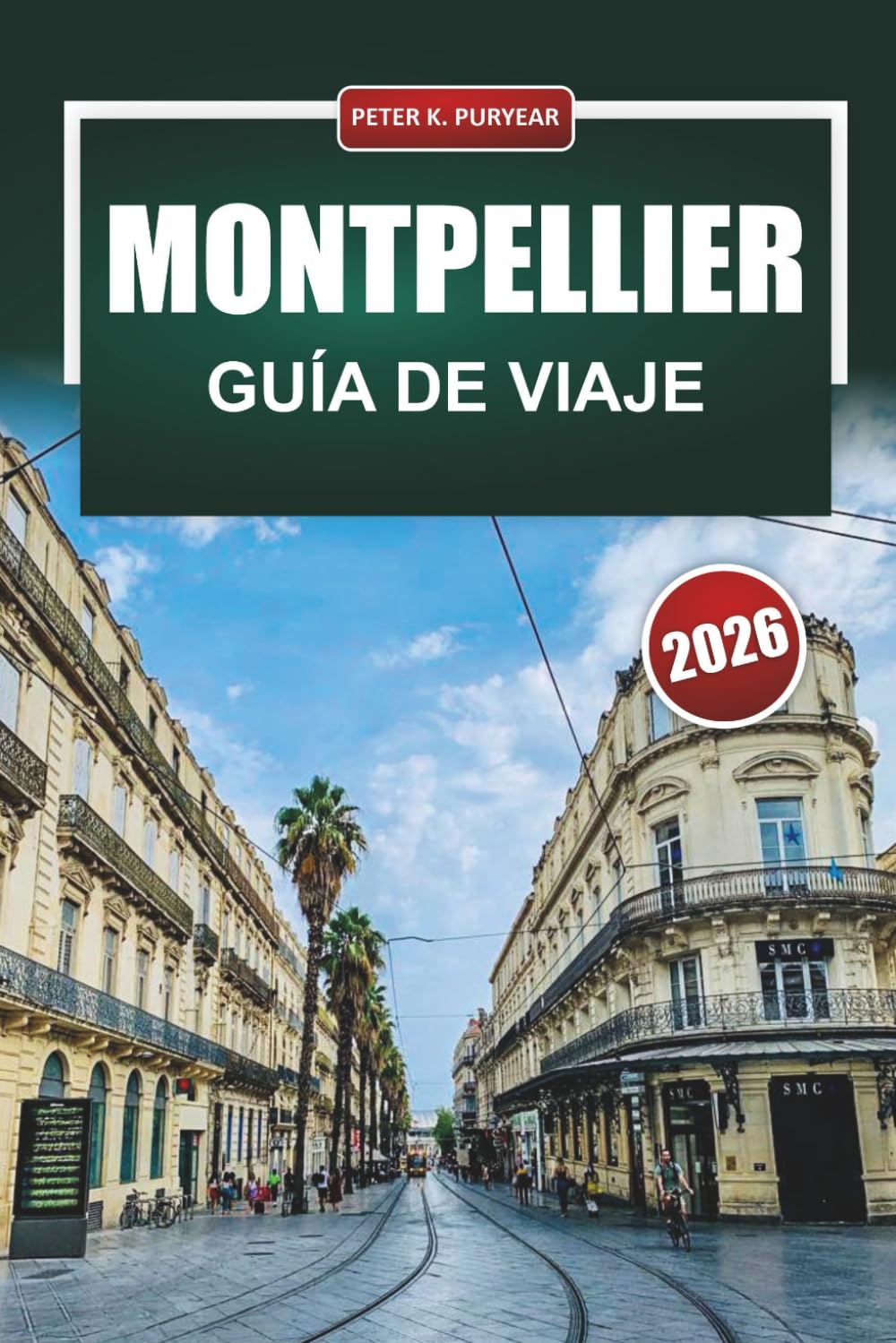 MONTPELLIER Guía de viaje 2026: Mercados de comida, calles medievales y desglose práctico de costes para planificadores independientes