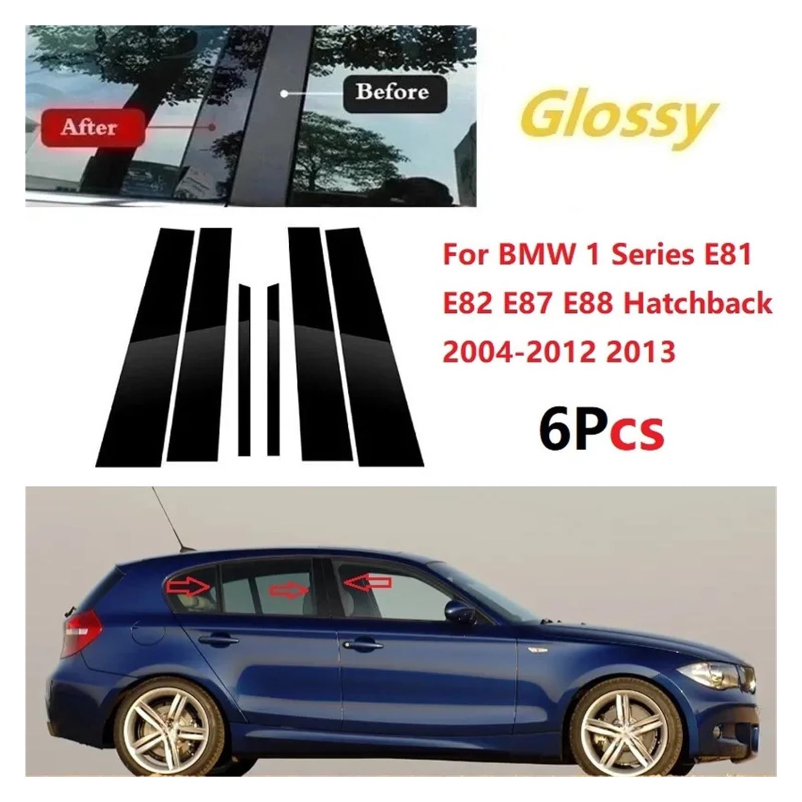 Adesivo colonna BC for copertura finestrino da 6 pezzi, adatto for BMW, serie 1 E81 E82 E87 E88 Hatchback 2004-2013 Pilastri lucidati lucidi protezione del montante della finestra