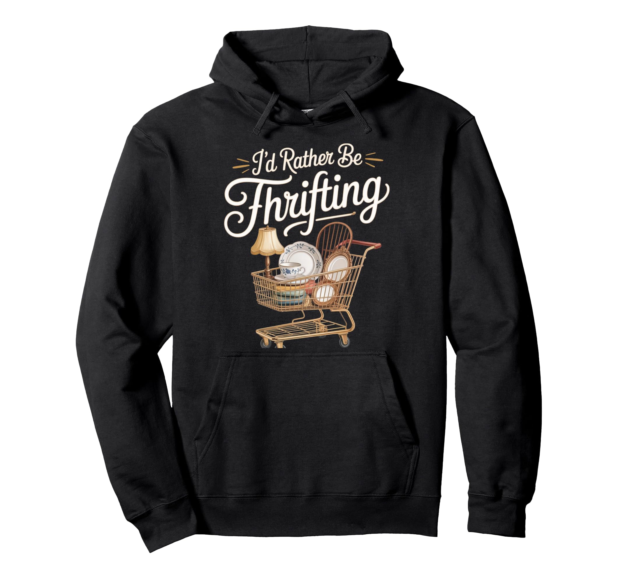 I'd Rather Be Thrifting Thrifter Pullover Hoodie