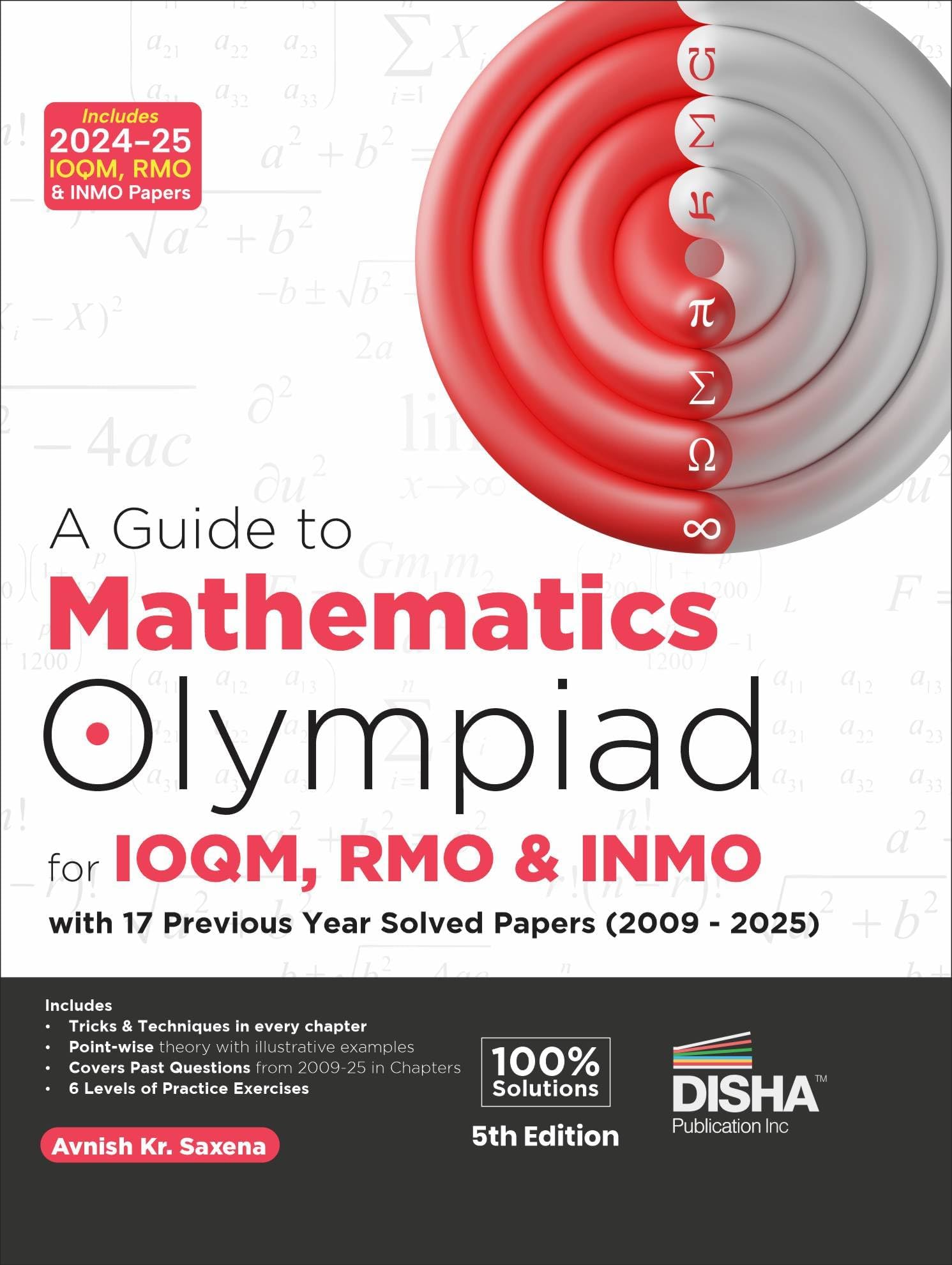 A Guide to Mathematics Olympiad for IOQM, RMO & INMO with 16 Previous Years Solved Papers (2009 - 2024) 5th Edition | 6 Level Exercises | Indian Olympiad Qualifier in Mathematics Exams