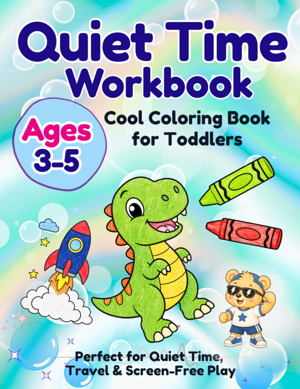 Cool Coloring Book for Toddlers Ages 3–5: Quiet Time, Screen-Free Coloring Fun with Dinosaurs, Ocean Animals, Vehicles, Adventure Scenes & Reward Coloring Activities (Benny & Lulu's Workbook)