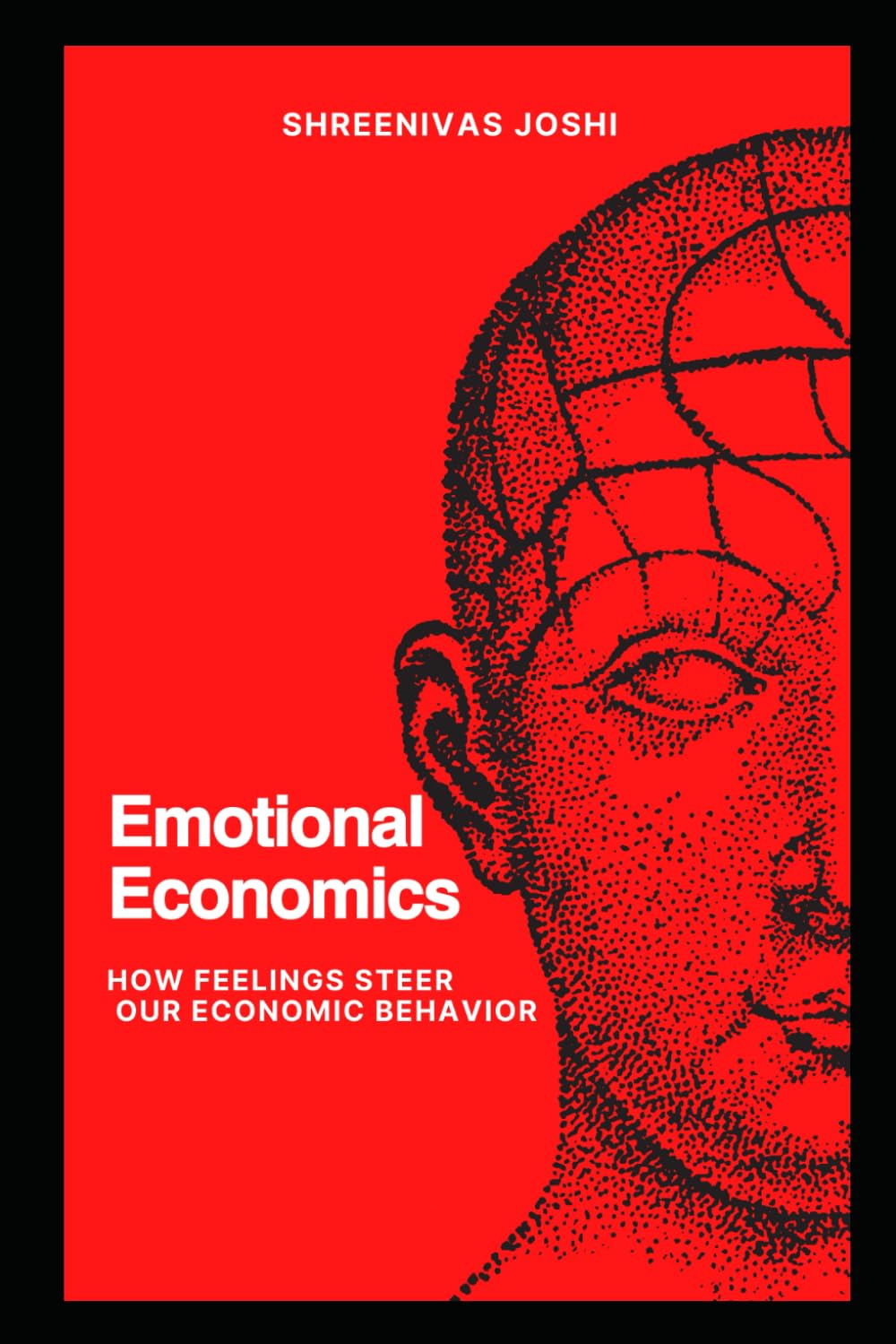 Emotional Economics: How Feelings Steer Our Economic Behavior