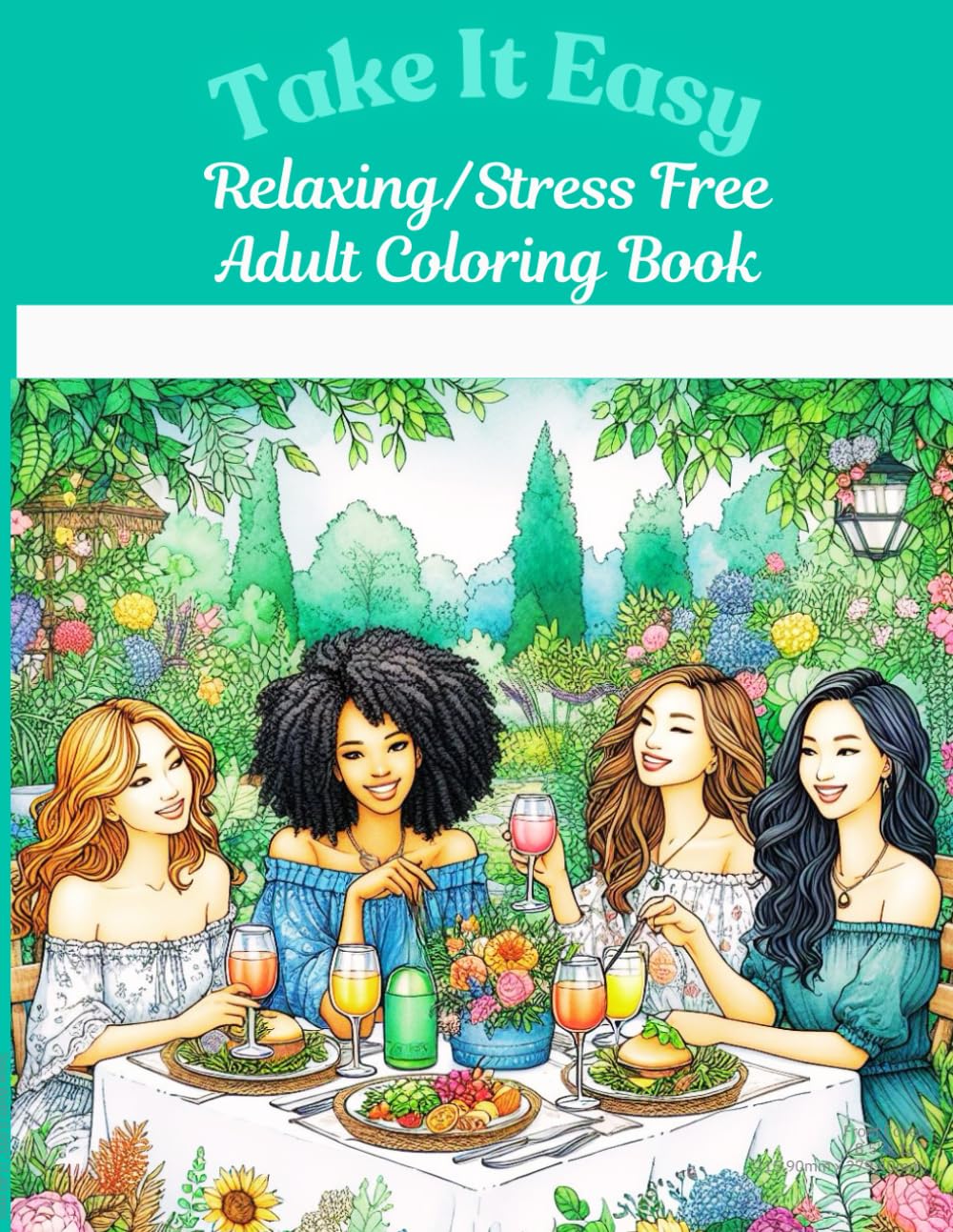 Take It Easy: Relaxing/Stress Free Adult Coloring Book