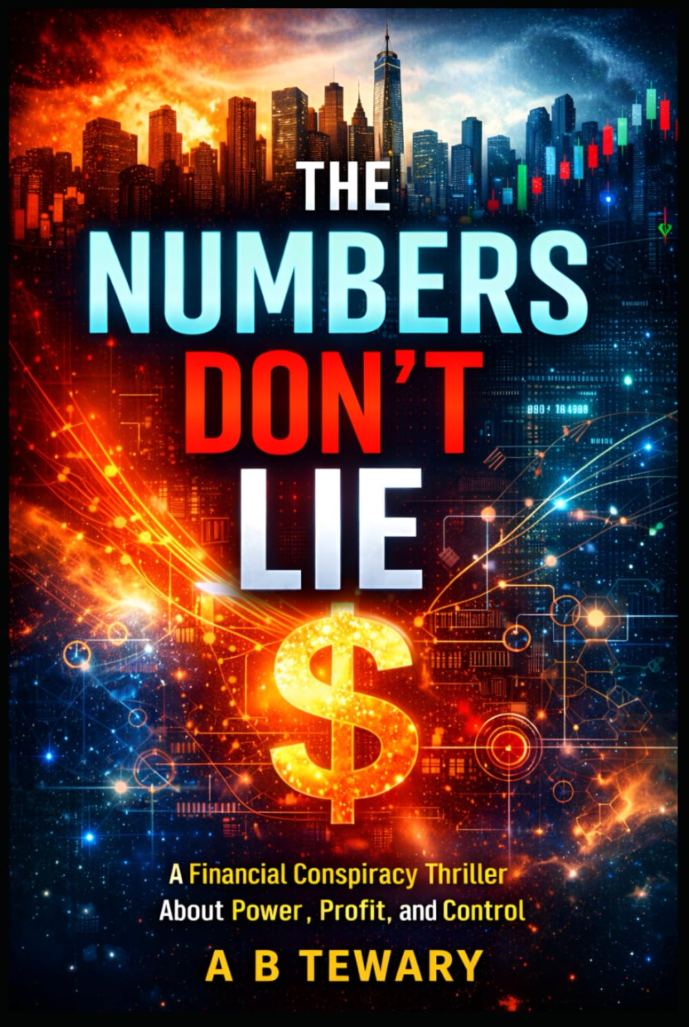 THE NUMBERS DON'T LIE: A Financial Conspiracy Thriller About Power, Profit, and Control (The Unreliable Witness Perception Series)