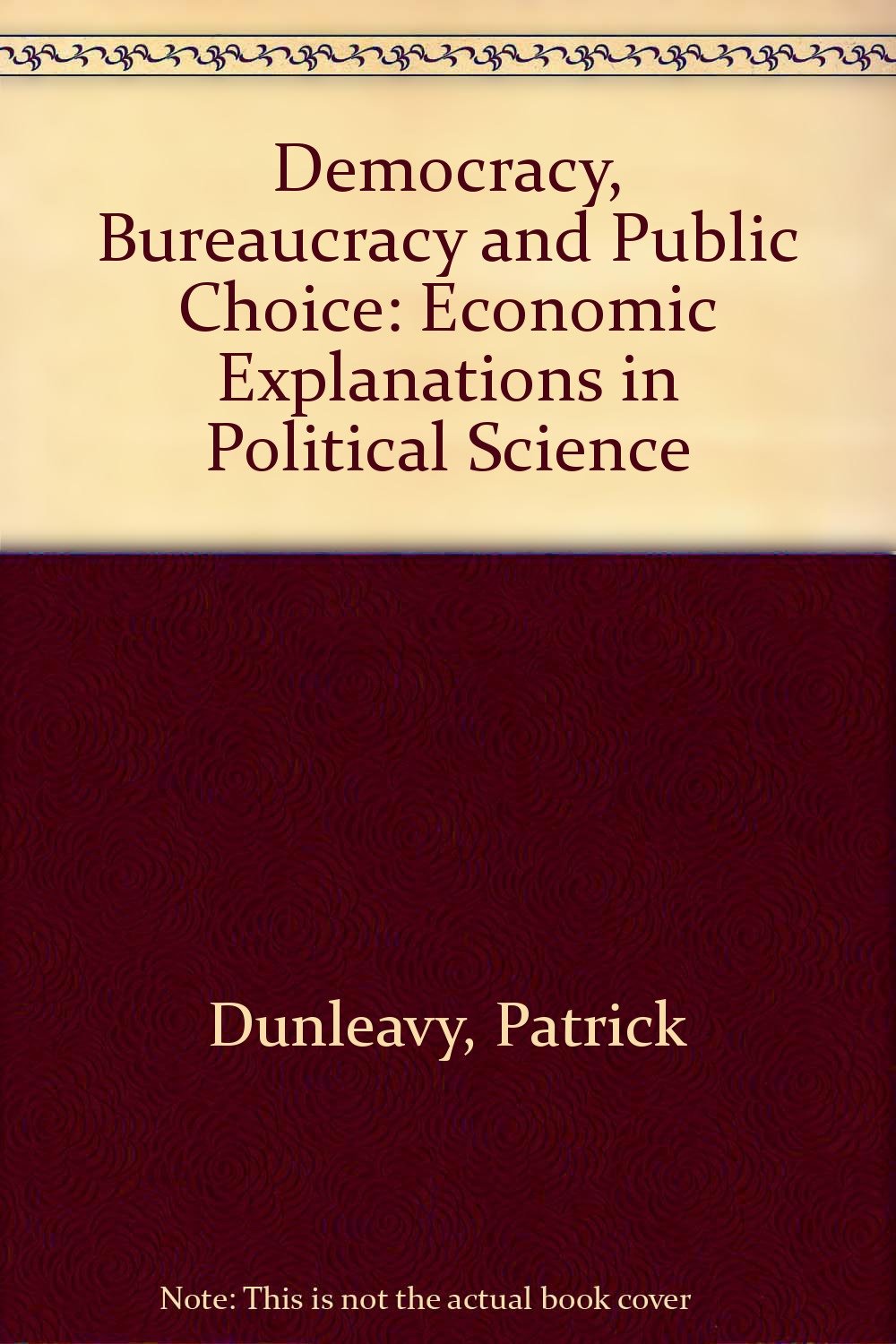 Buy Democracy, Bureaucracy and Public Choice: Economic Explanations in Political Science — BookShops.in