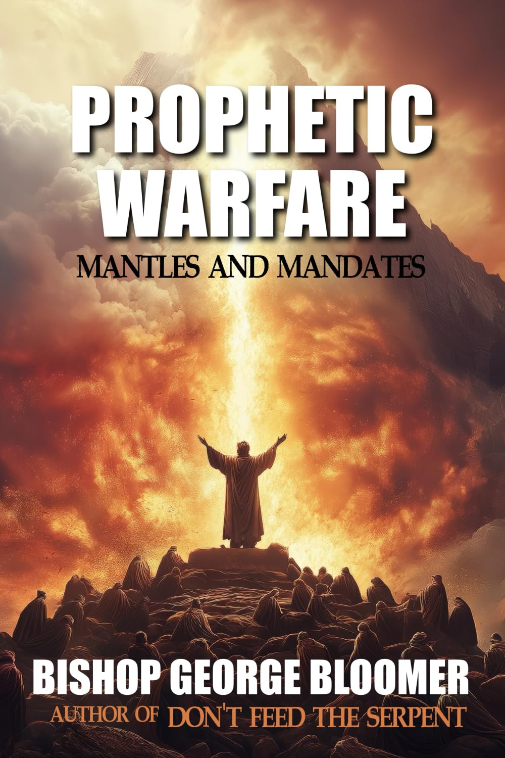Prophetic Warfare: Mantles and Mandates