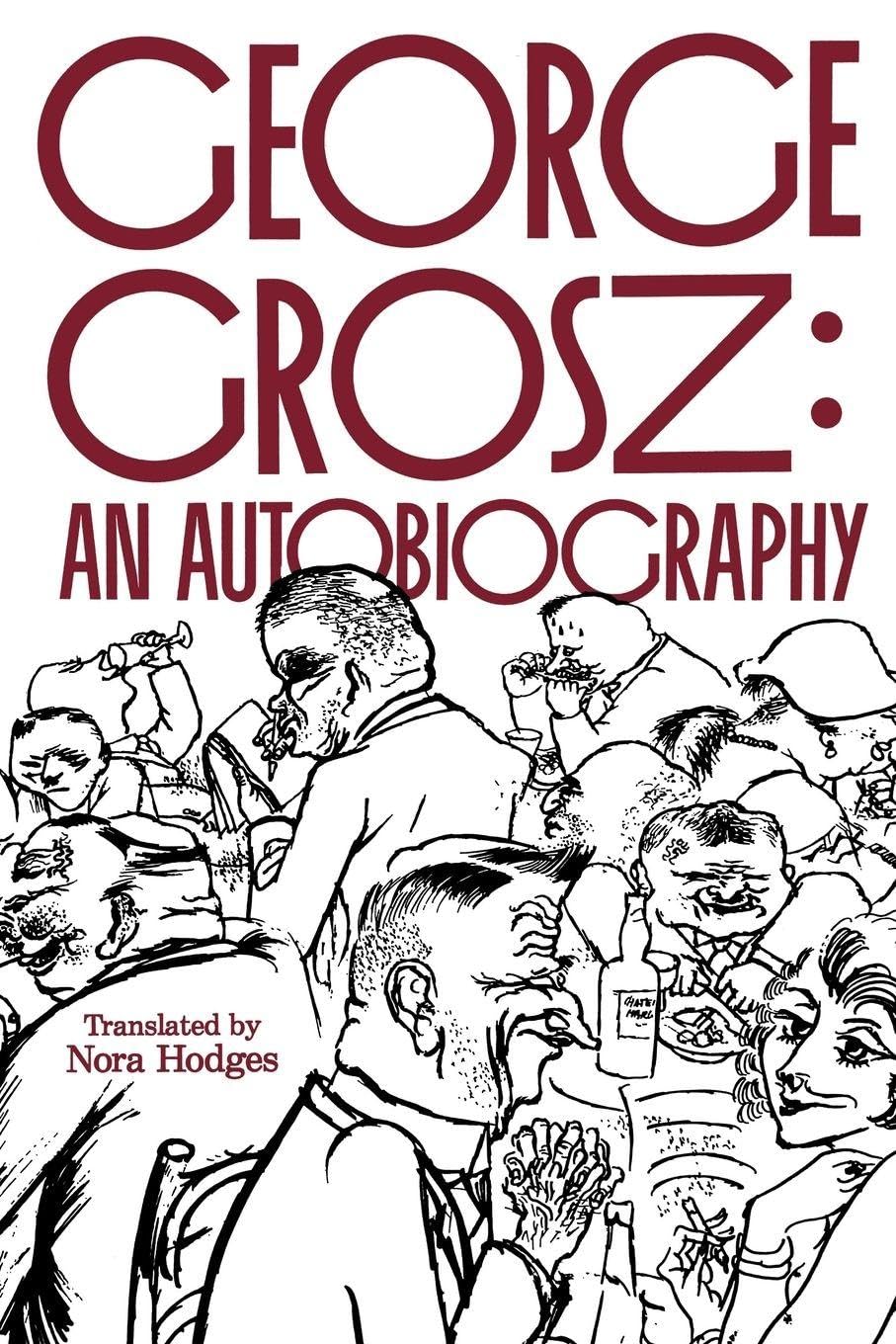 George Grosz by George Grosz, Nora Hodges, Barbara McCloskey - 9780520213272