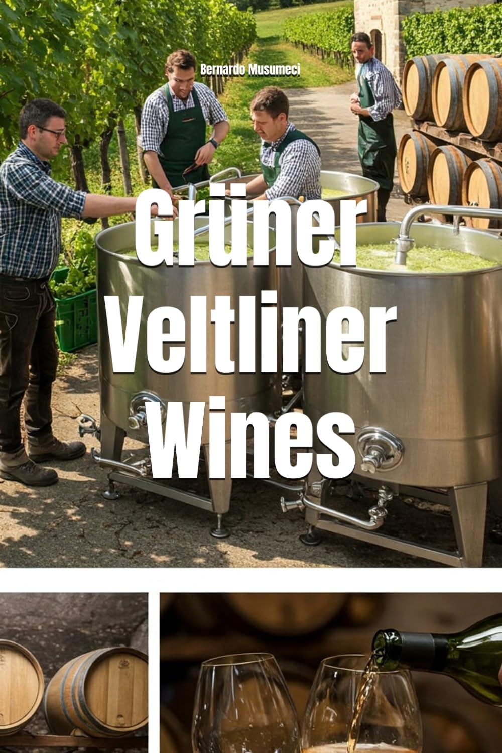 Grüner Veltliner Wines (Wines of the World)