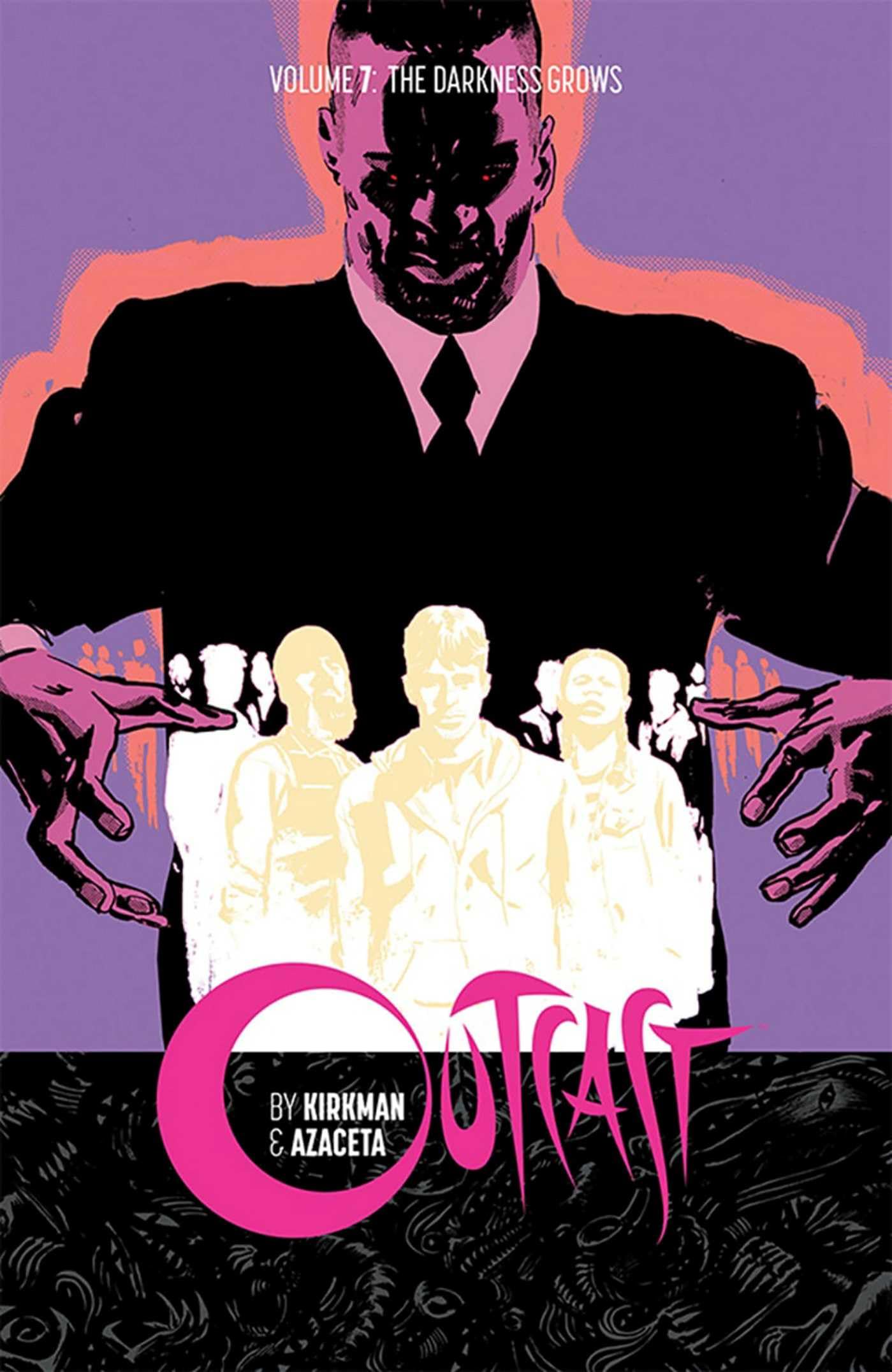 Outcast by Kirkman & Azaceta Volume 7: The Darkness Grows
