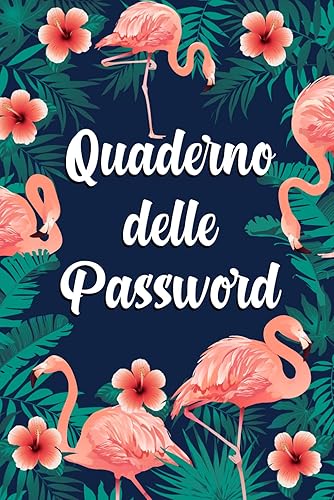 Quaderno Delle Password: Libro Alfabetico Delle Password | Agenda con Elenco Alfabetico per non Dimenticare e Organizzare le tue Password in modo Efficace e Sicuro.