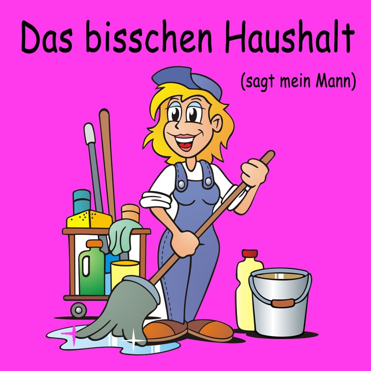 Das bisschen Haushalt