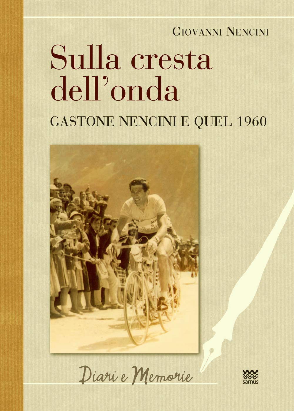 Sulla Cresta Dell’Onda. Gastone Nencini E Quel 1960 - 4
