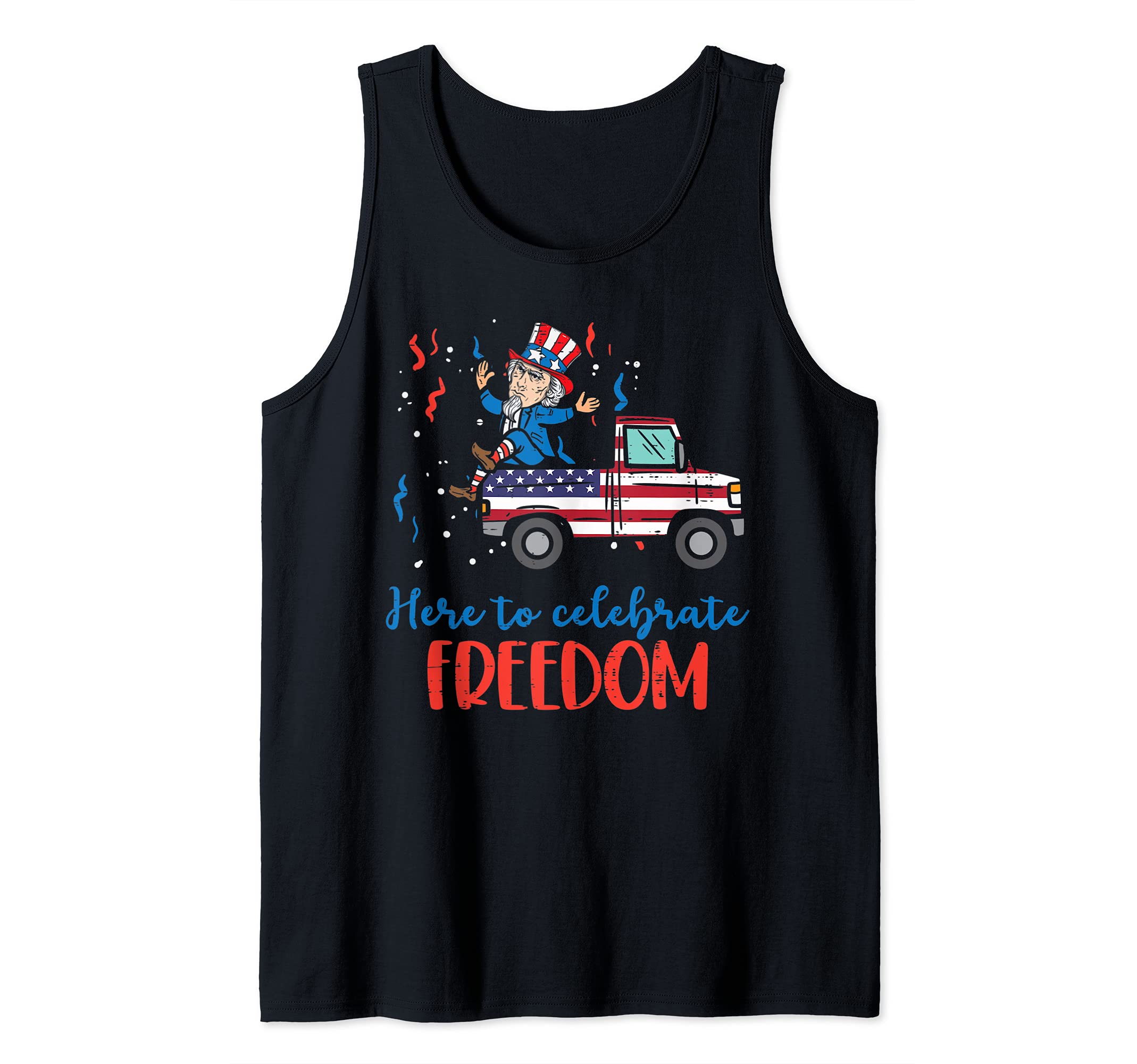 Here To Celebrate USA Pickup Truck Uncle Sam 4th Of July Tank Top, Black