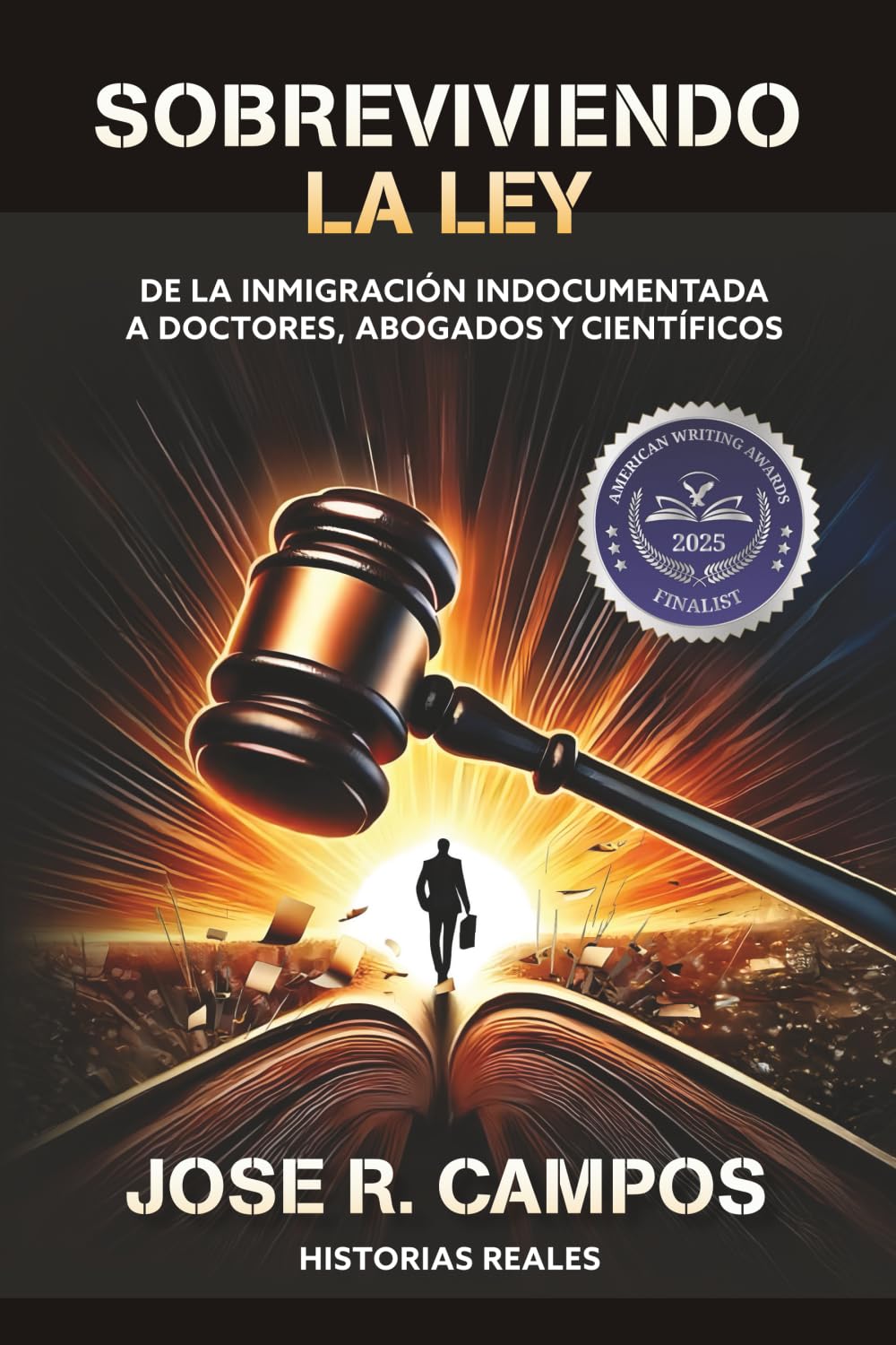 Sobreviviendo la ley: De la inmigración indocumentada a doctores, abogados, y científicos
