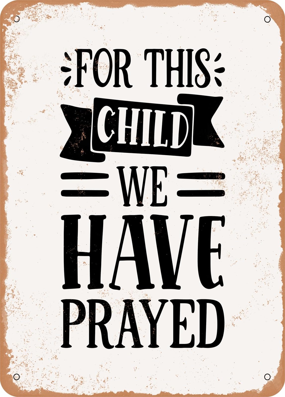 Miaomansenstore Metal Sign - For This Child We Have Prayed - 5 - Vintage Look Home Decor