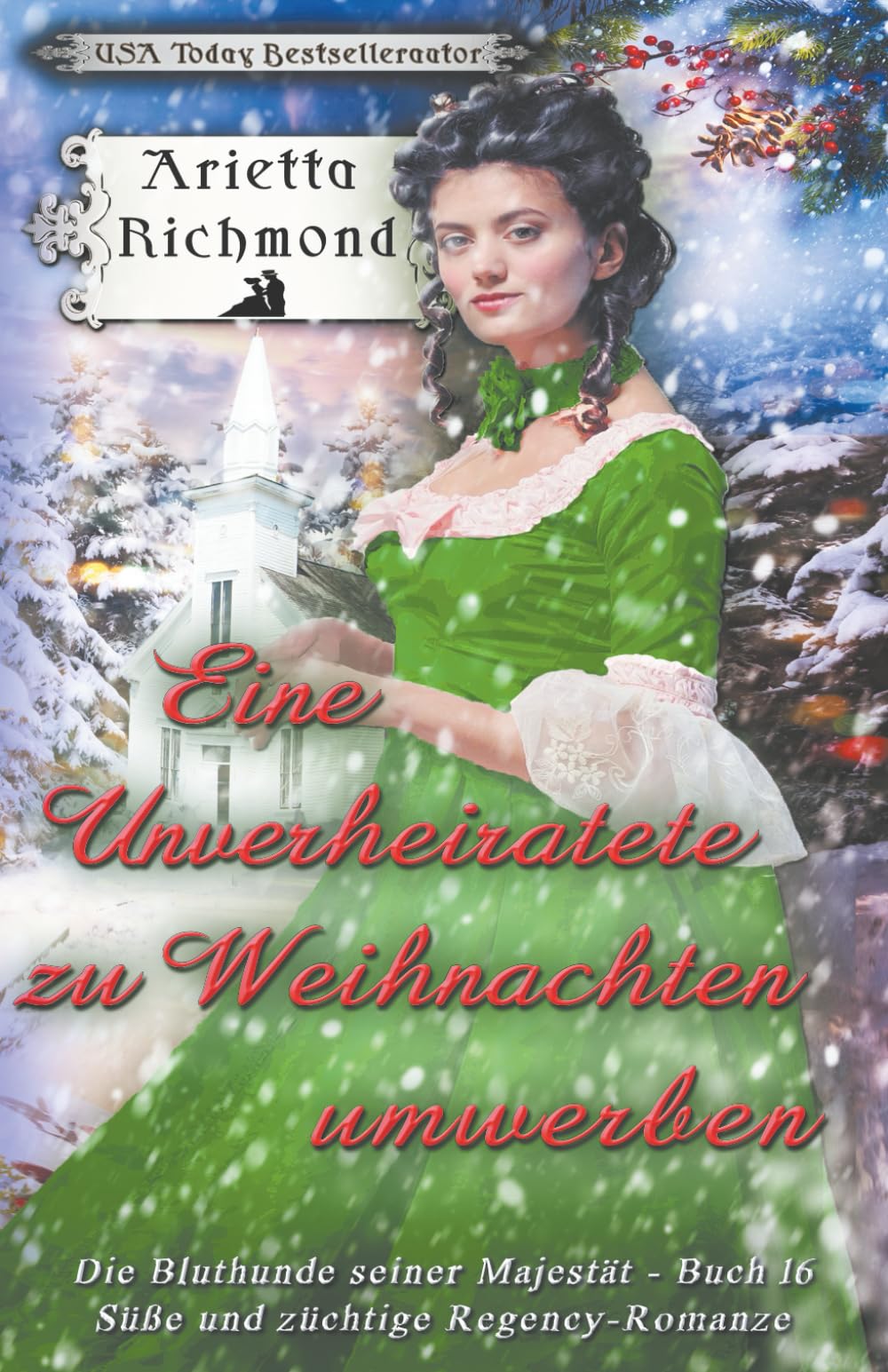 Eine Unverheiratete zu Weihnachten umwerben: Süße und züchtige Regency-Romanze (Die Bluthunde seiner Majestät)