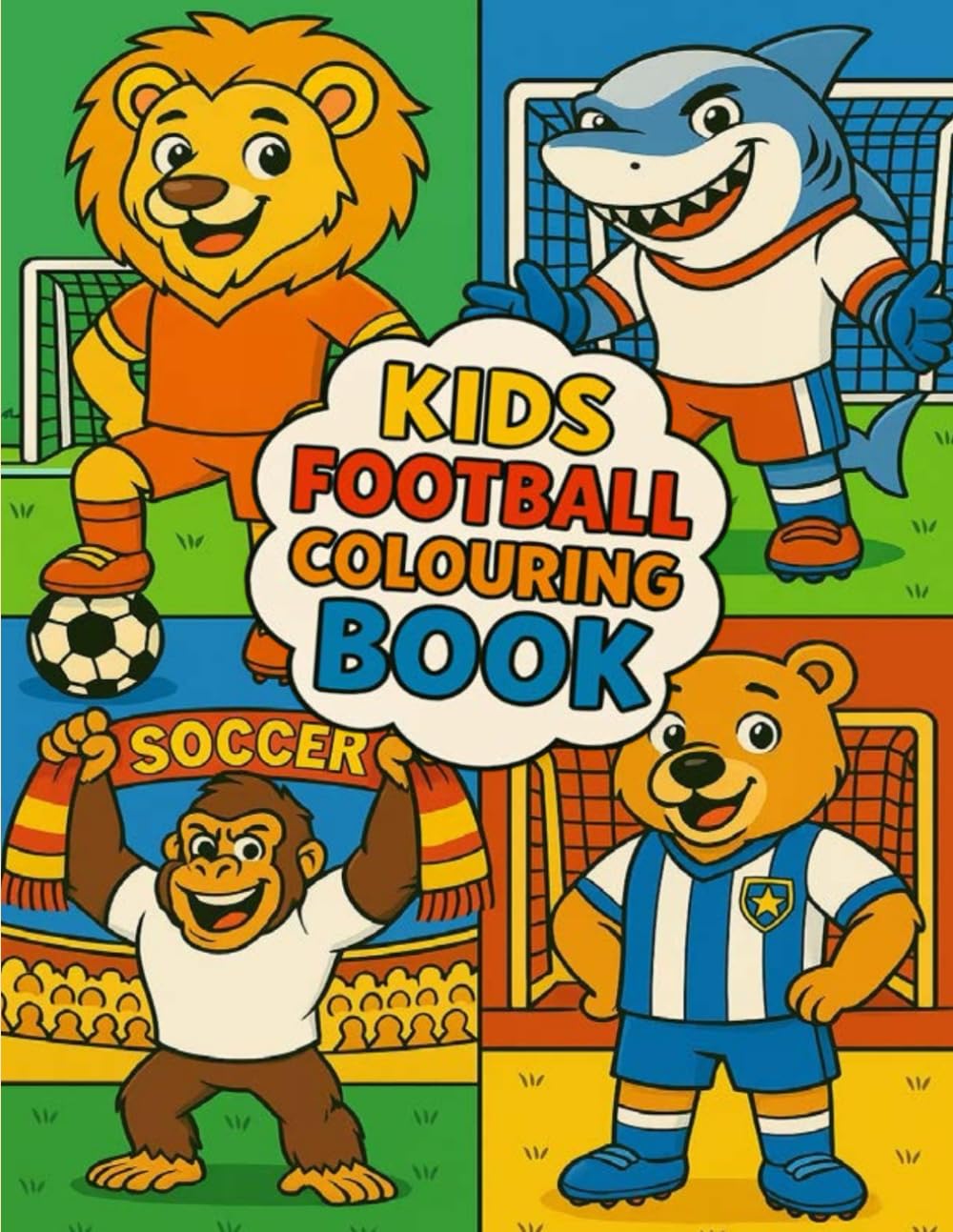 Football Colouring Book For Kids: Fun Animal Players & Football Scenes For Children To Colour