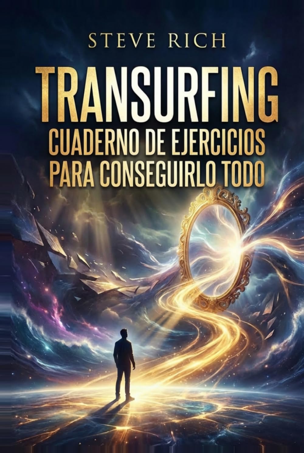 Transurfing: Cuaderno de Ejercicios para Conseguirlo Todo (Transurfing en Español)