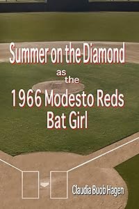Summer on the Diamond as the 1966 Modesto Reds Bat Girl