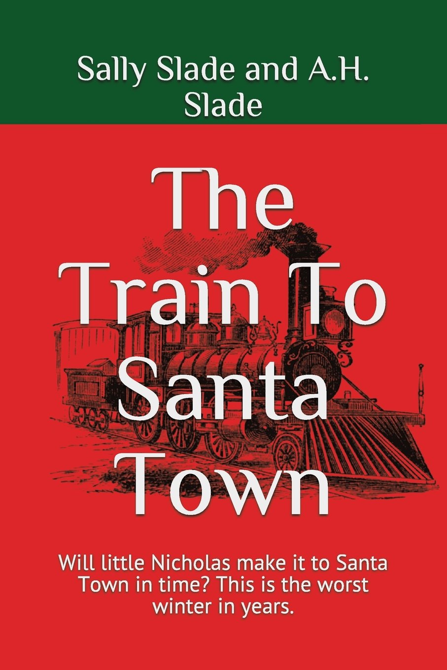 The Train To Santa Town: Will little Nicholas make it to Santa Town in time? This is the worst winter in years.
