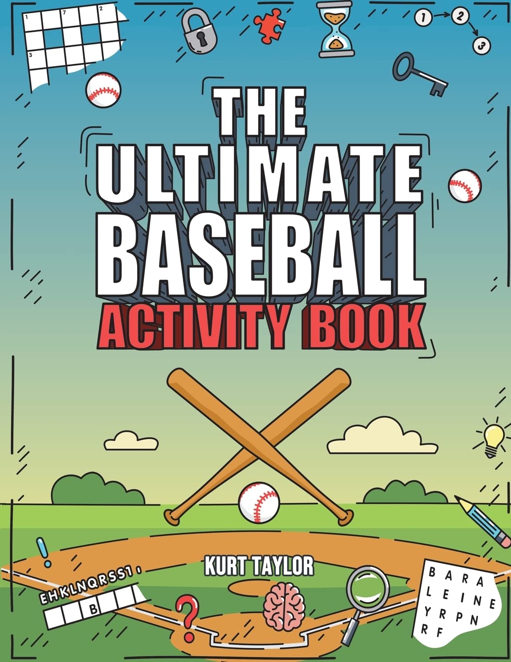 The Ultimate Baseball Activity Book: Crosswords, Word Searches, Puzzles, Fun Facts, Trivia Challenges and Much More for Baseball Lovers! (Perfect Baseball Gift)