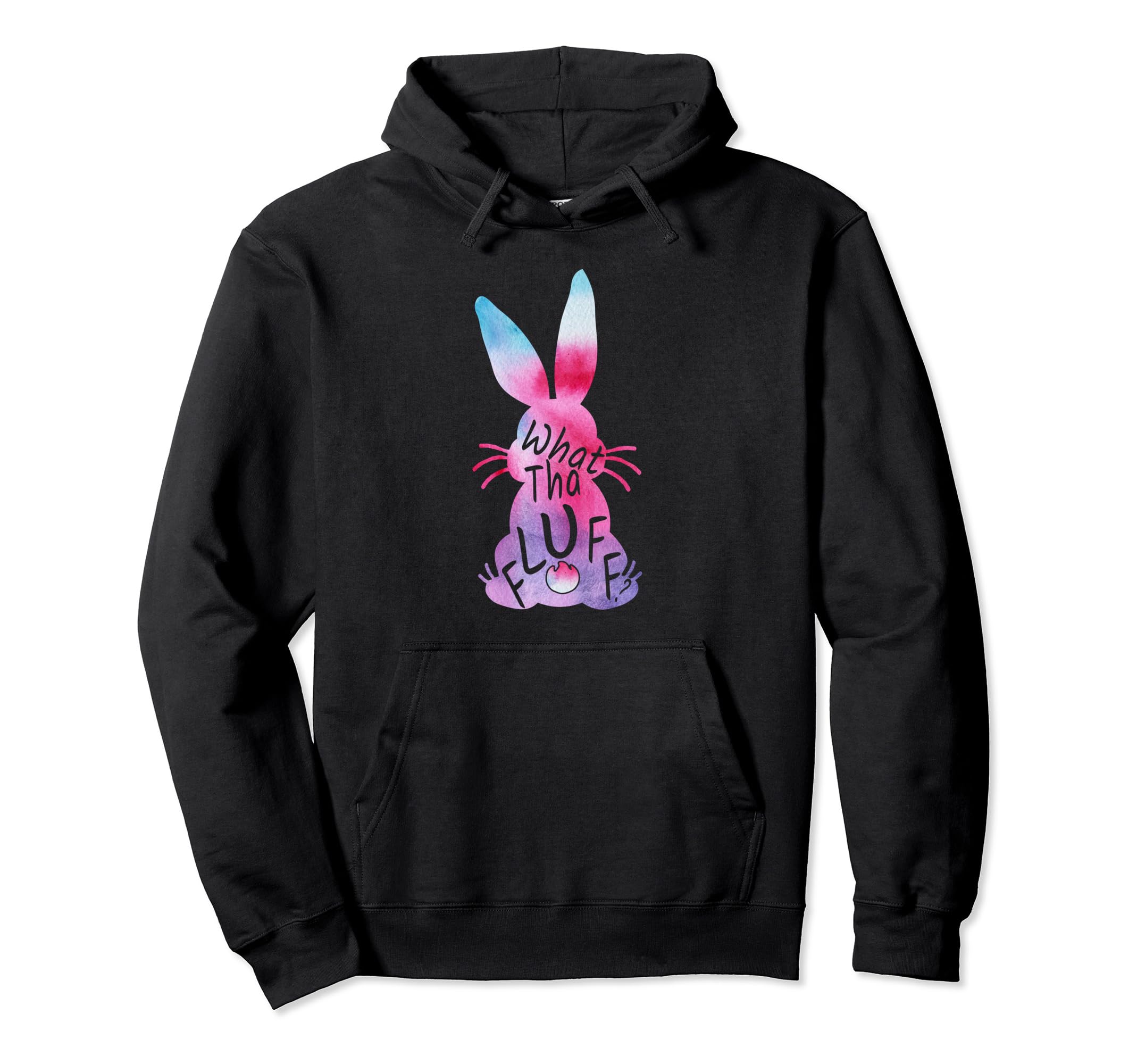 What Tha Fluff Tie Dye Easter Bunny Egg Hunt Pullover Hoodie