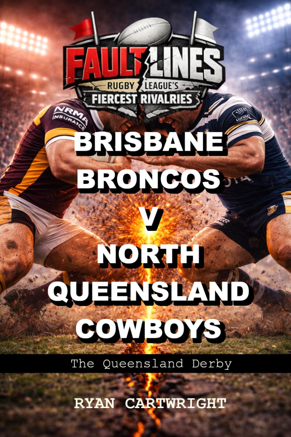Brisbane Broncos v North Queensland Cowboys: The Queensland Derby