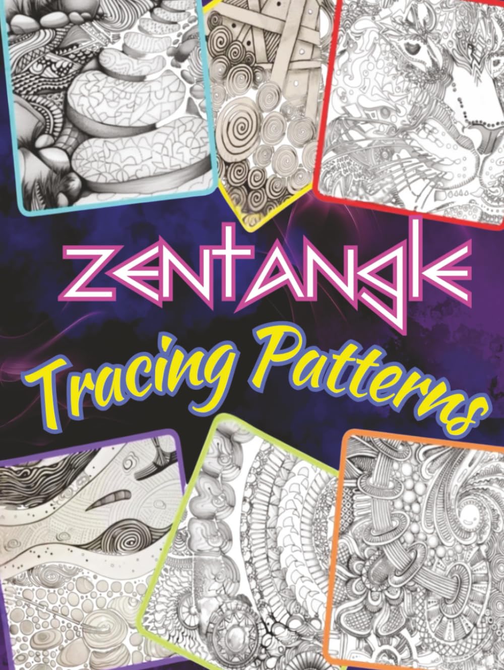 Zentangle Tracing Patterns: Unlock your creativity and find your flow with this Zentangle Traceable Pattern Book