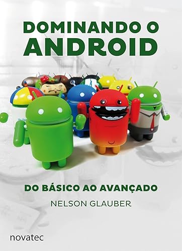 Dominando o Android. Do Básico ao Avançado