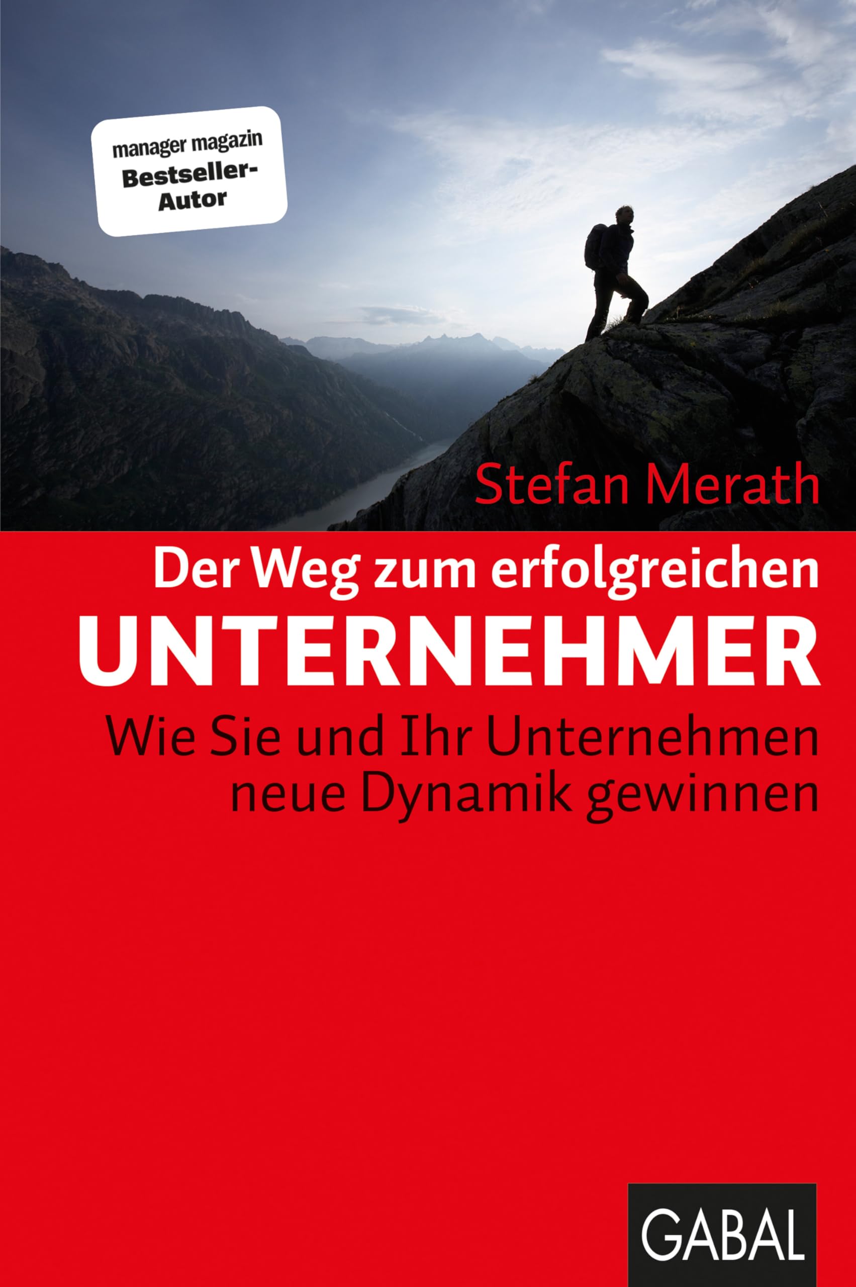 Der Weg zum erfolgreichen Unternehmer: Wie Sie und Ihr Unternehmen neue Dynamik gewinnen (Dein Business) (German Edition)
