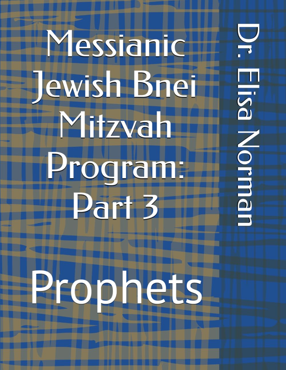 Messianic Jewish Bnei Mitzvah Program: Part 3: Prophets