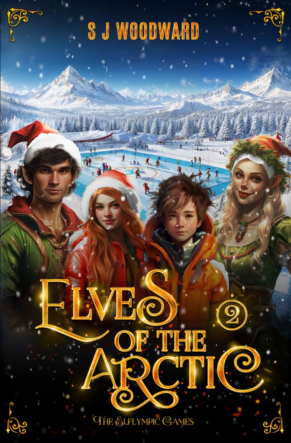Elves of the Arctic 2: The Elflympic Games: A Magical Christmas Adventure at the North Pole – Chapter Book for Kids Ages 7–11