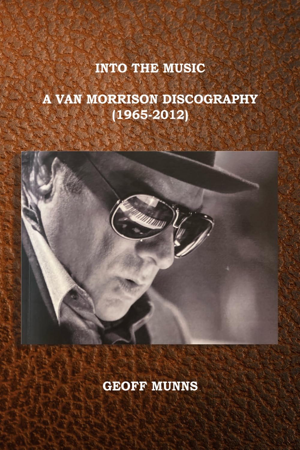 Into The Music: A Van Morrison Discography (1965-2012)