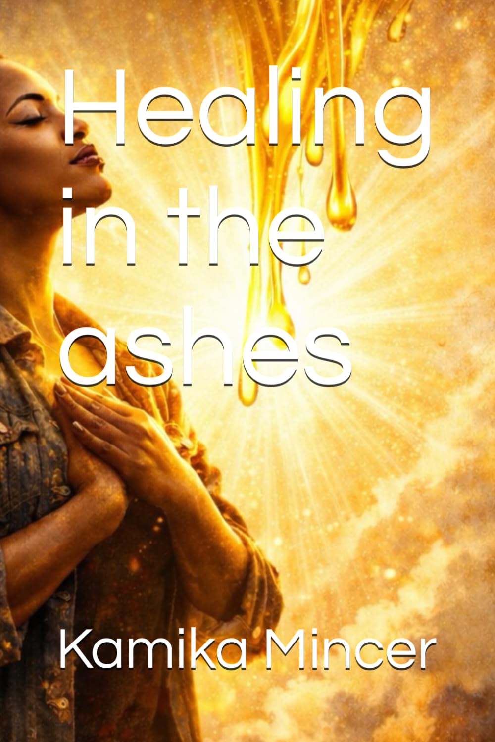 Healing in the ashes (From Brokenness to restoration through Christ)