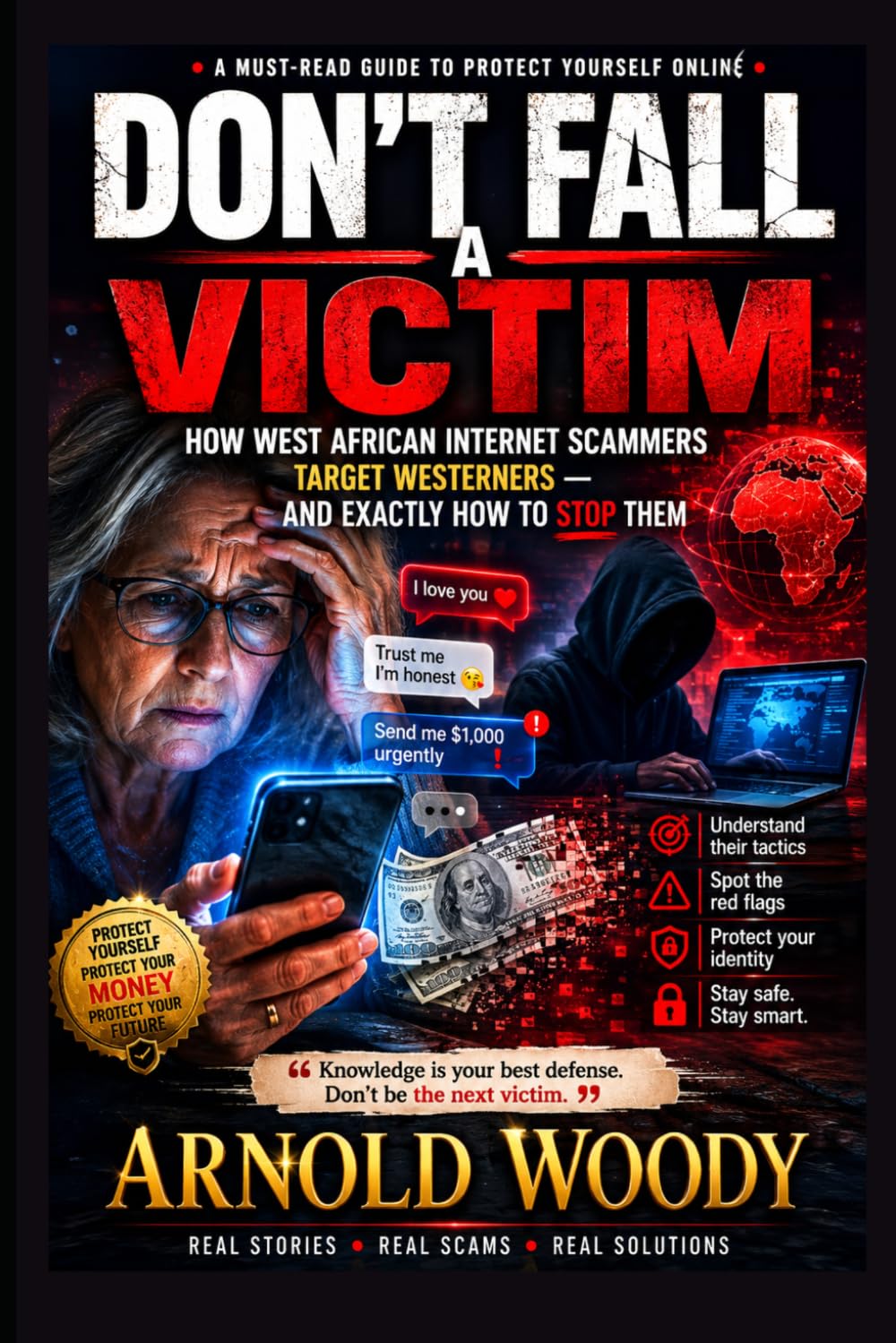DON’T FALL A VICTIM: HOW WEST AFRICAN INTERNET SCAMMERS TARGET WESTERNERS – AND EXACTLY HOW TO STOP THEM