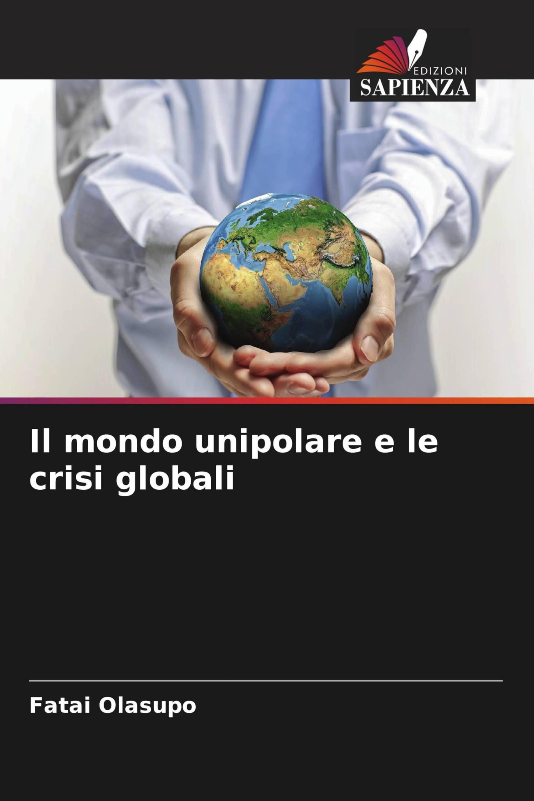 Il mondo unipolare e le crisi globali