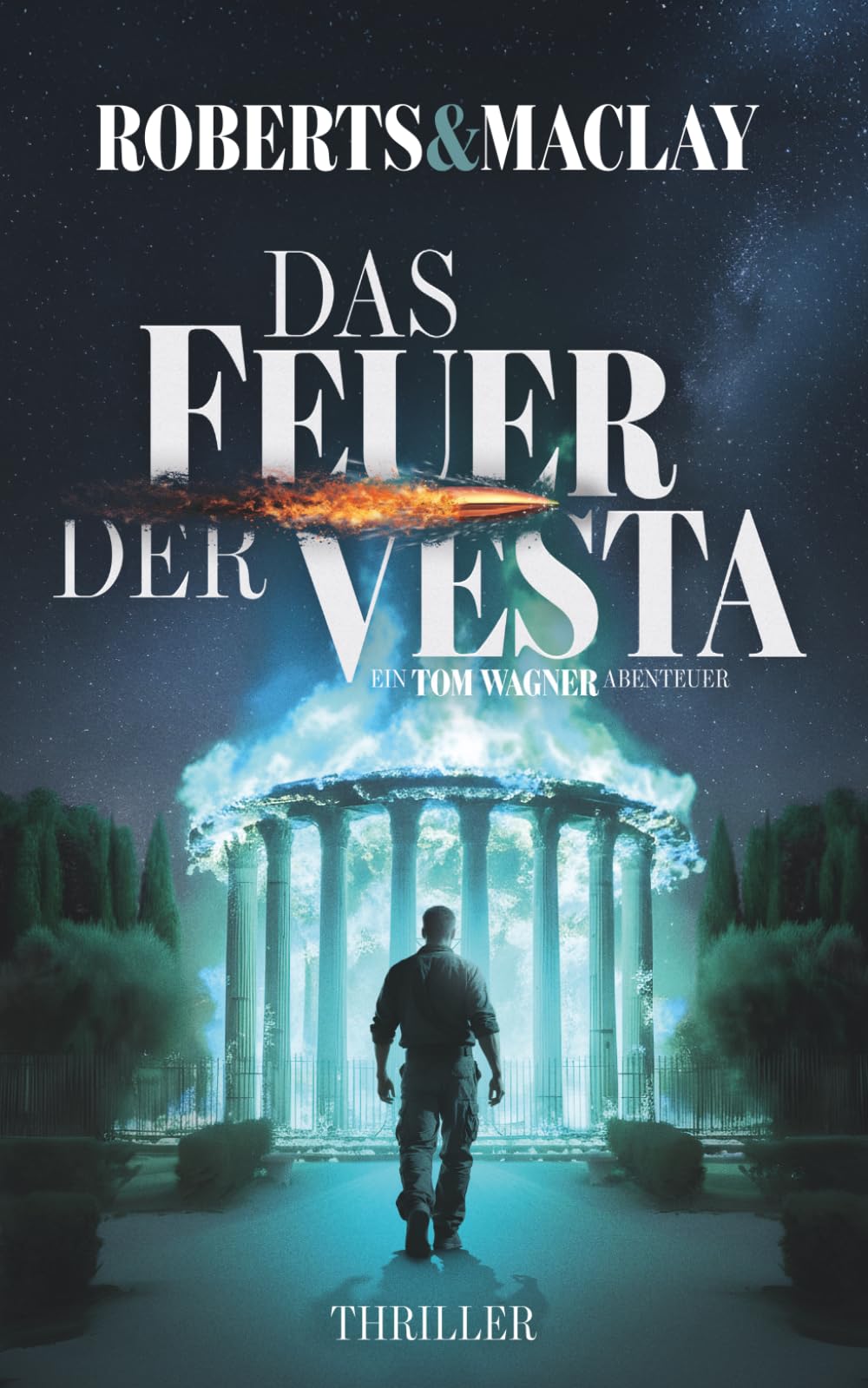 Das Feuer der Vesta (Ein Tom Wagner Abenteuer)