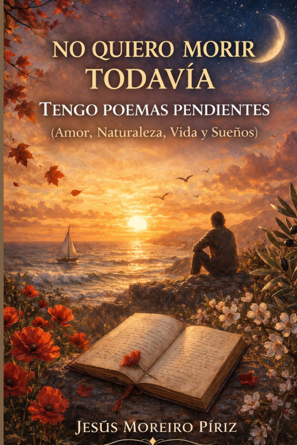 NO QUIERO MORIR TODAVÍA: TENGO POEMAS PENDIENTES
