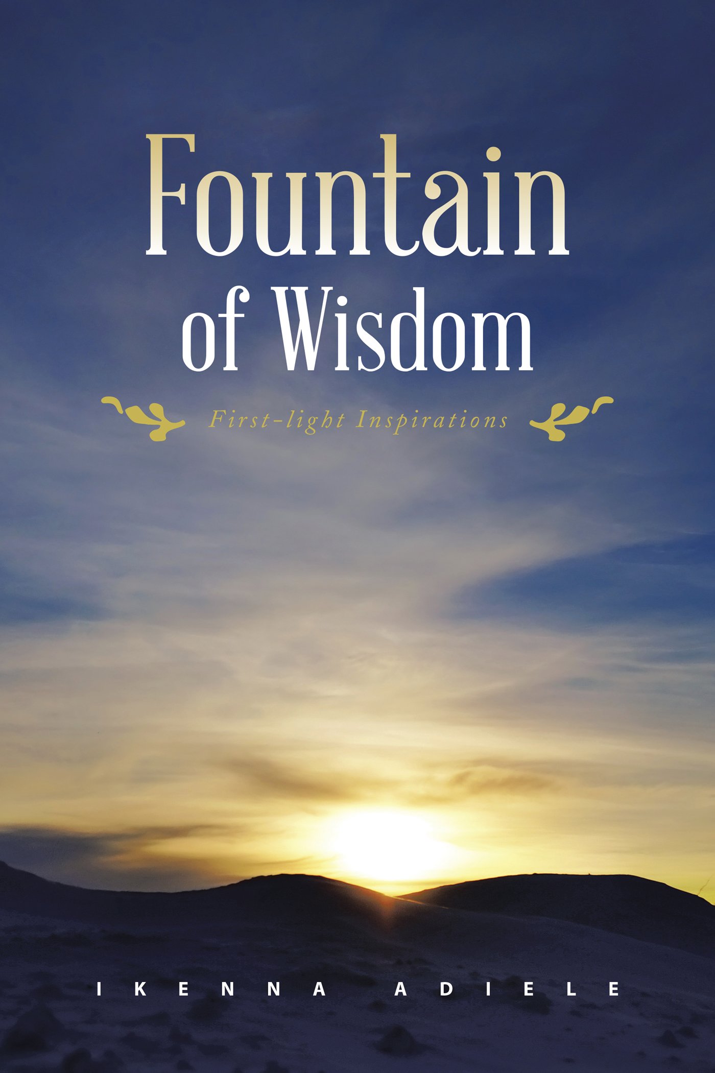 Fountain of Wisdom: First-Light Inspirations