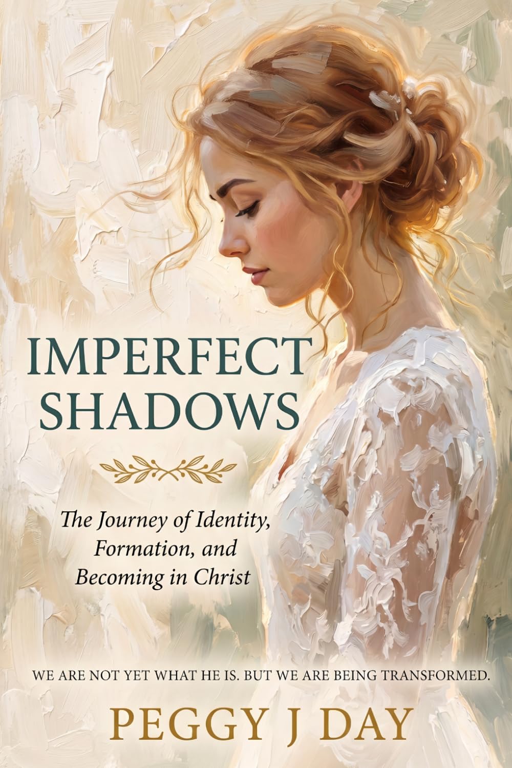 Imperfect Shadow: The Journey of Identity, Formation and becoming in Christ