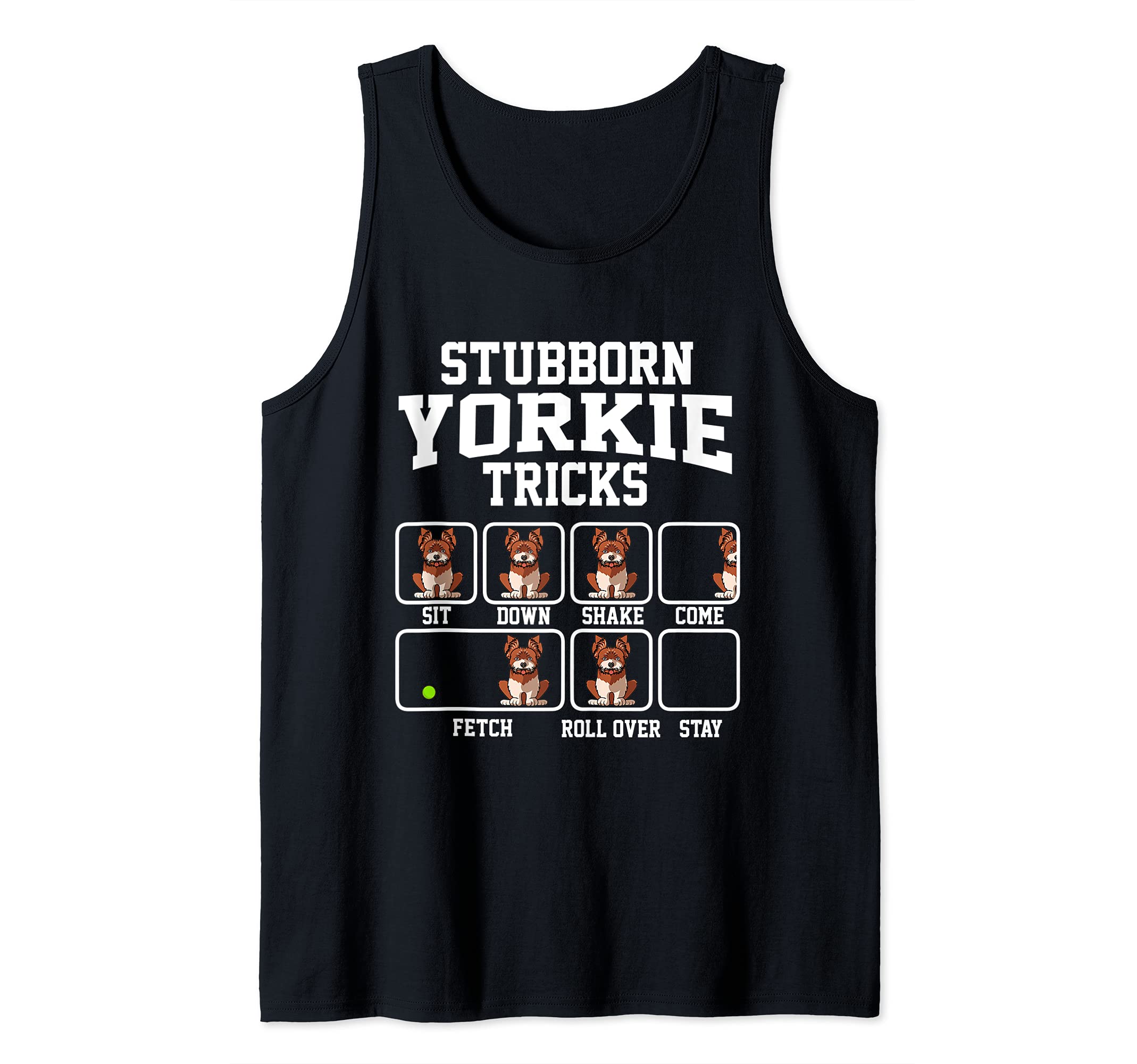 Stubborn Yorkshire Terrier Dog Tricks Dog Lover Tank Top, Black