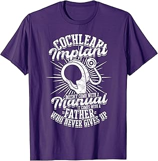 Cochlear Implant Awareness Cochlear Implant Dad T-Shirt