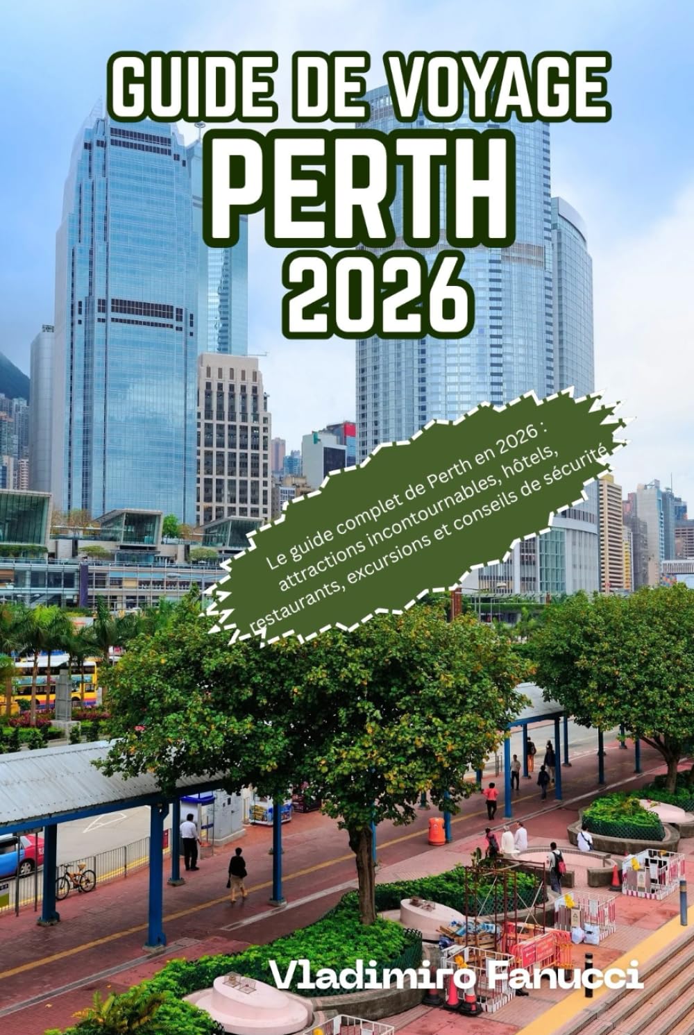 Guide de voyage de Perth 2026: Le guide complet de Perth en 2026 : attractions incontournables, hôtels, restaurants, excursions et conseils de sécurité