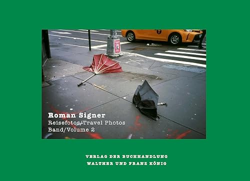 Roman Signer – Reisefotos/Travel Photos 1991– 2022
