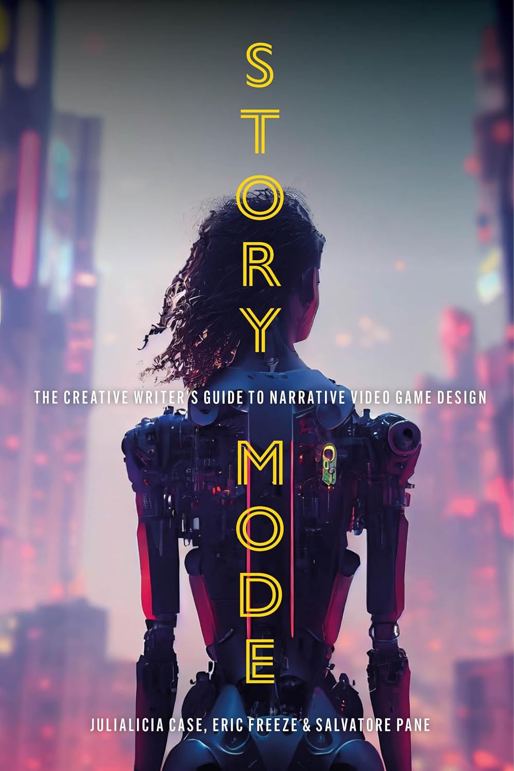 Story Mode: The Creative Writer's Guide to Narrative Video Game Design      Kindle Edition