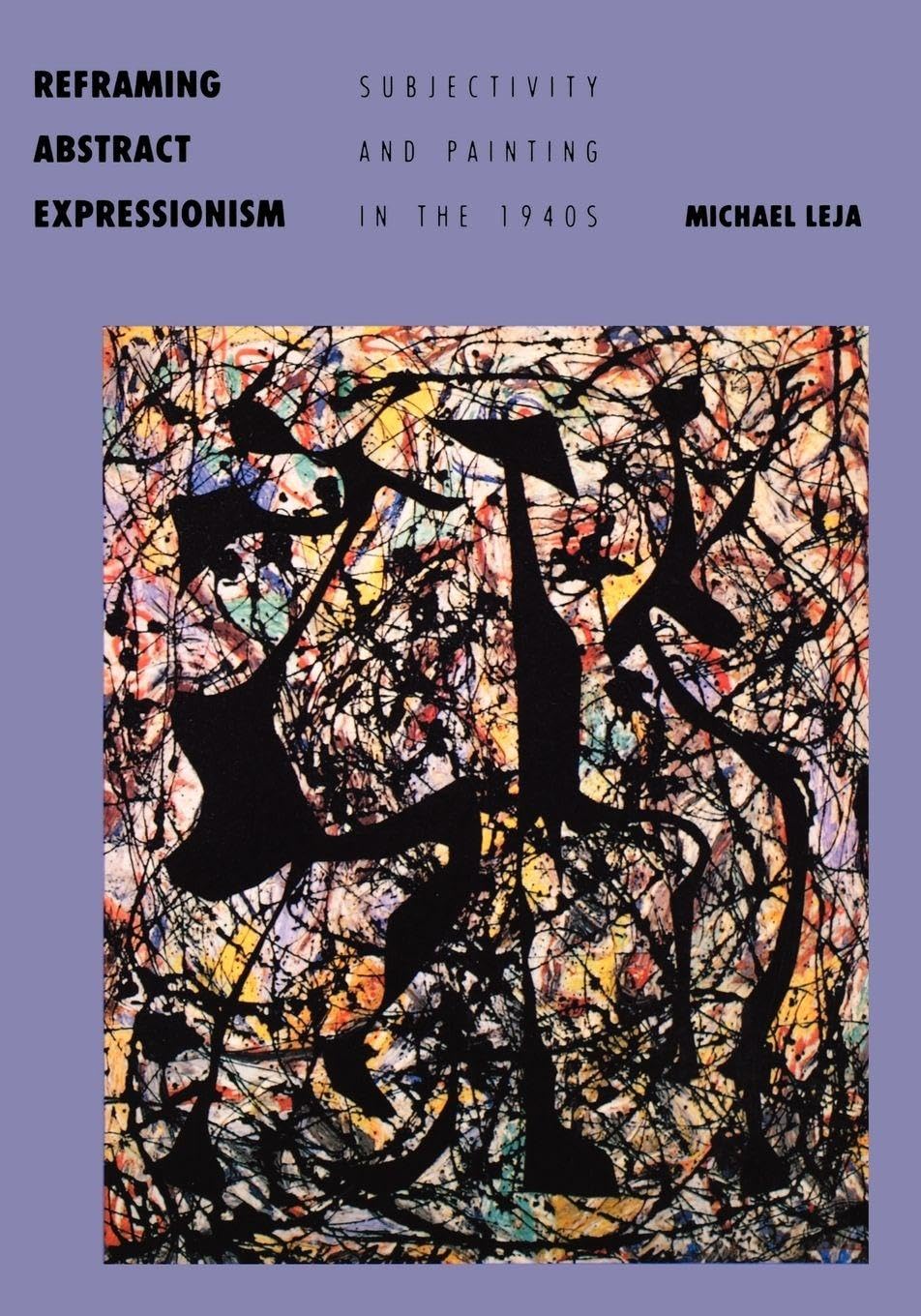 Reframing Abstract Expressionism – Subjectivity & Painting in the 1940′s (Paper)