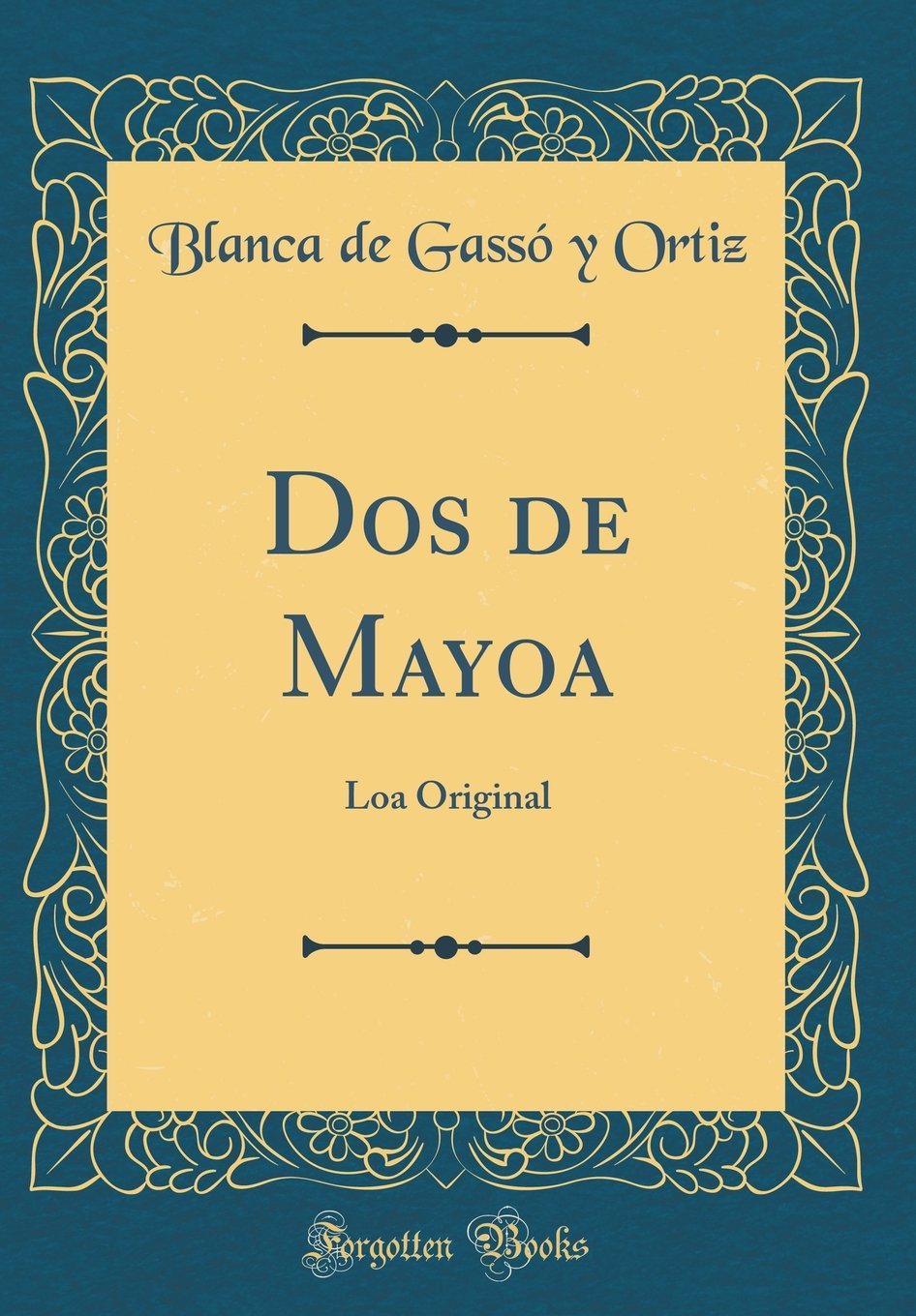 Dos de Mayoa: Loa Original (Classic Reprint)