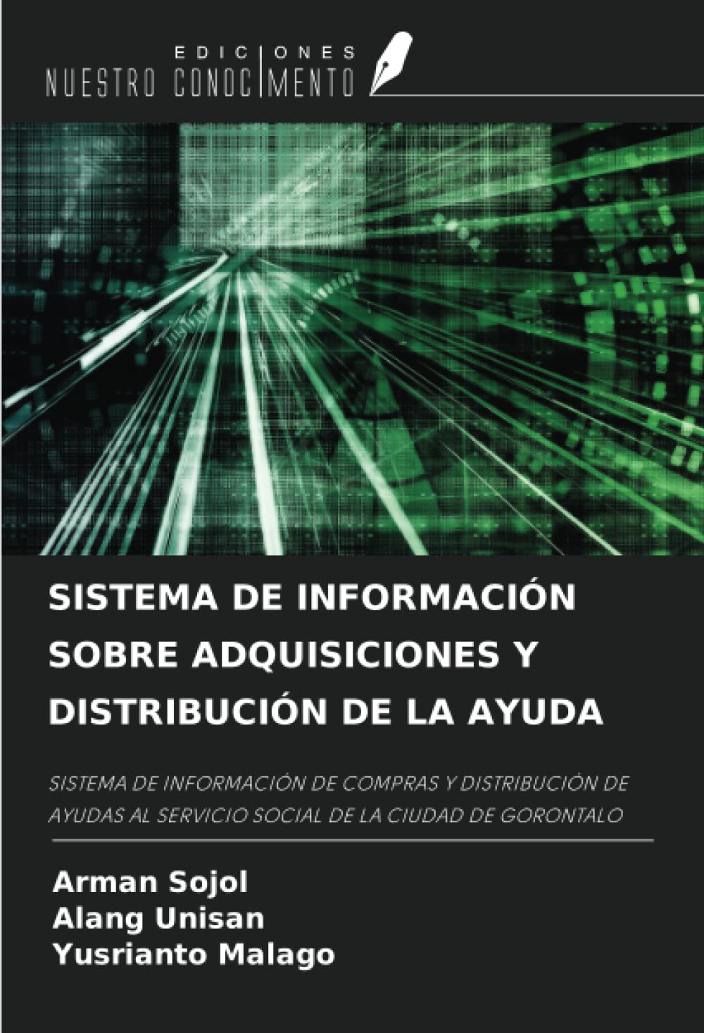 SISTEMA DE INFORMACIÓN SOBRE ADQUISICIONES Y DISTRIBUCIÓN DE LA AYUDA: SISTEMA DE INFORMACIÓN DE COMPRAS Y DISTRIBUCIÓN DE AYUDAS AL SERVICIO SOCIAL DE LA CIUDAD DE GORONTALO