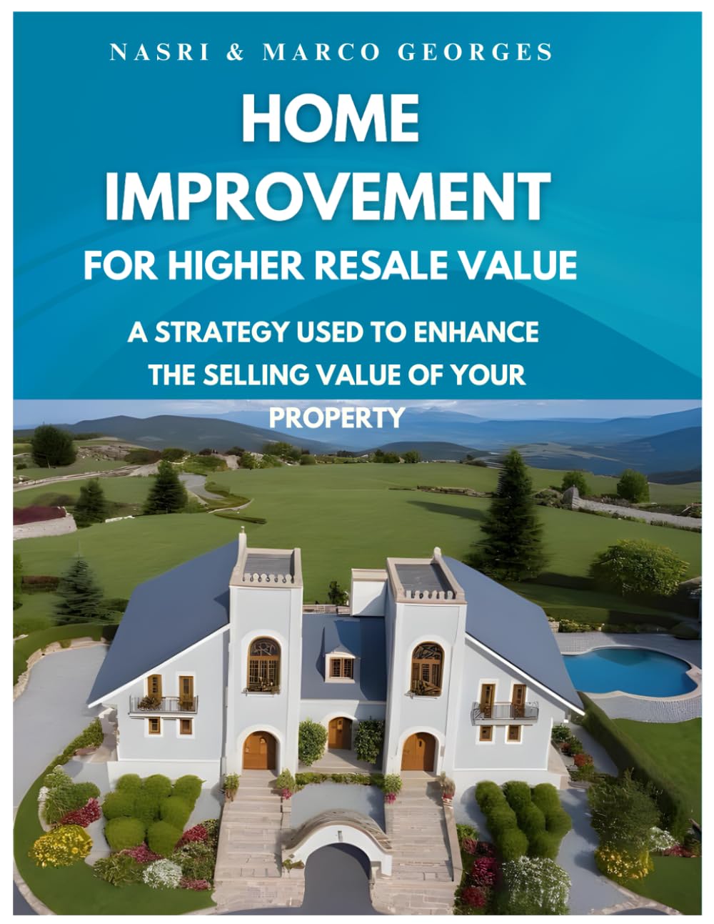 Home Improvement: For higher resale value, A strategy used to enhance the selling value of your property